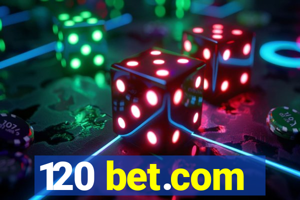 120 bet.com